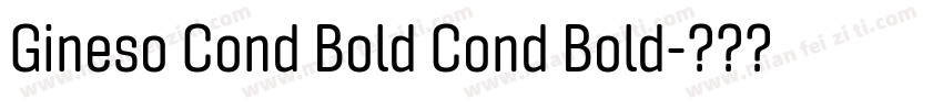 Gineso Cond Bold Cond Bold字体转换